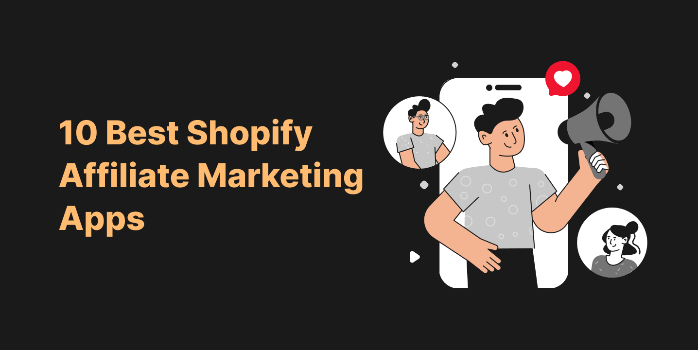 Best Shopify Affiliate Marketing Apps