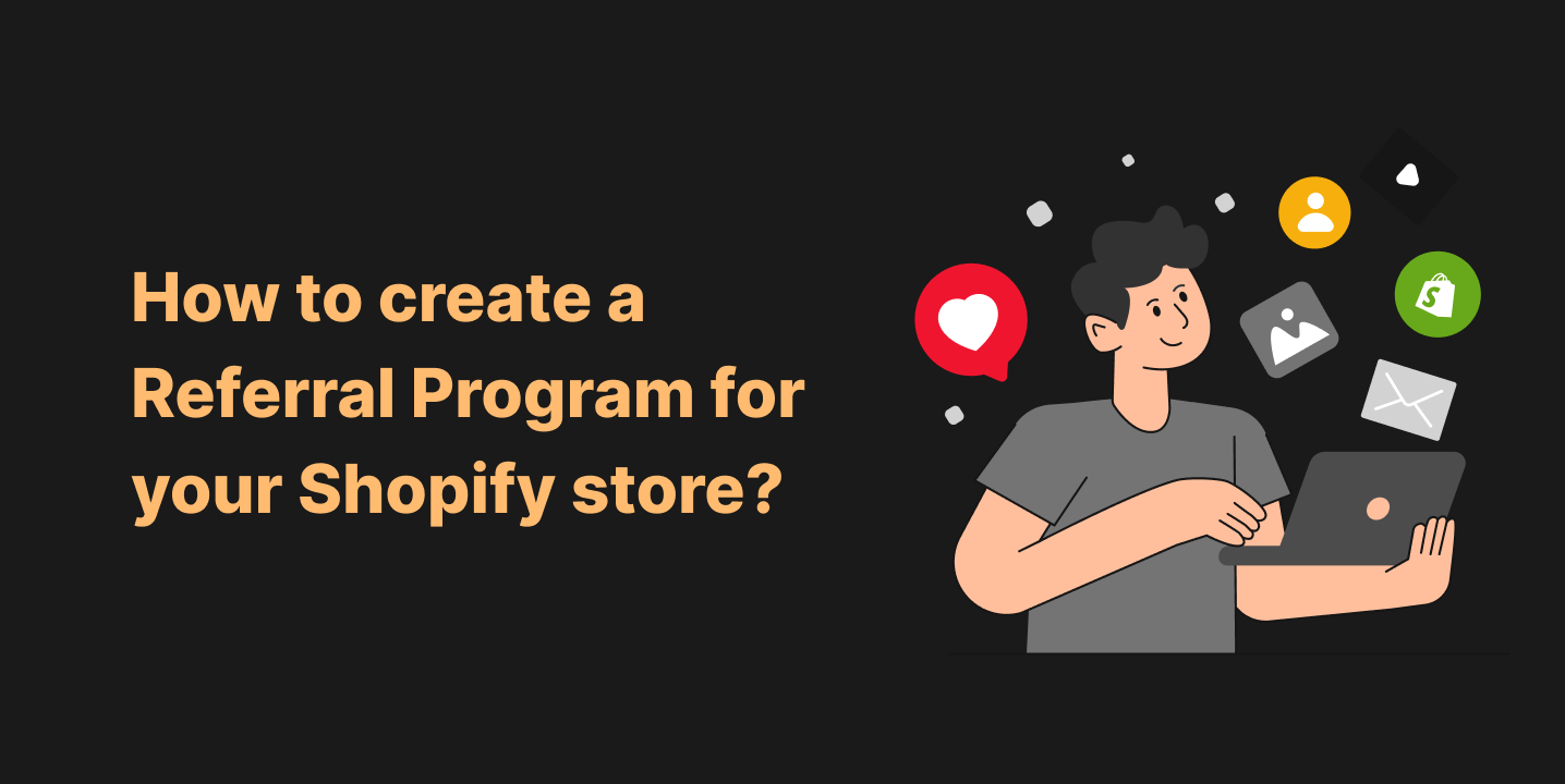 How to create a Referral Program for your Shopify store