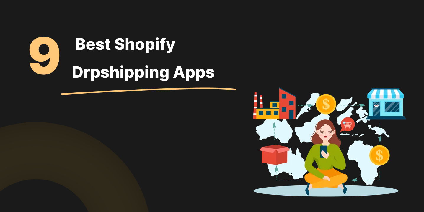 Best Shopify Dropshipping Apps