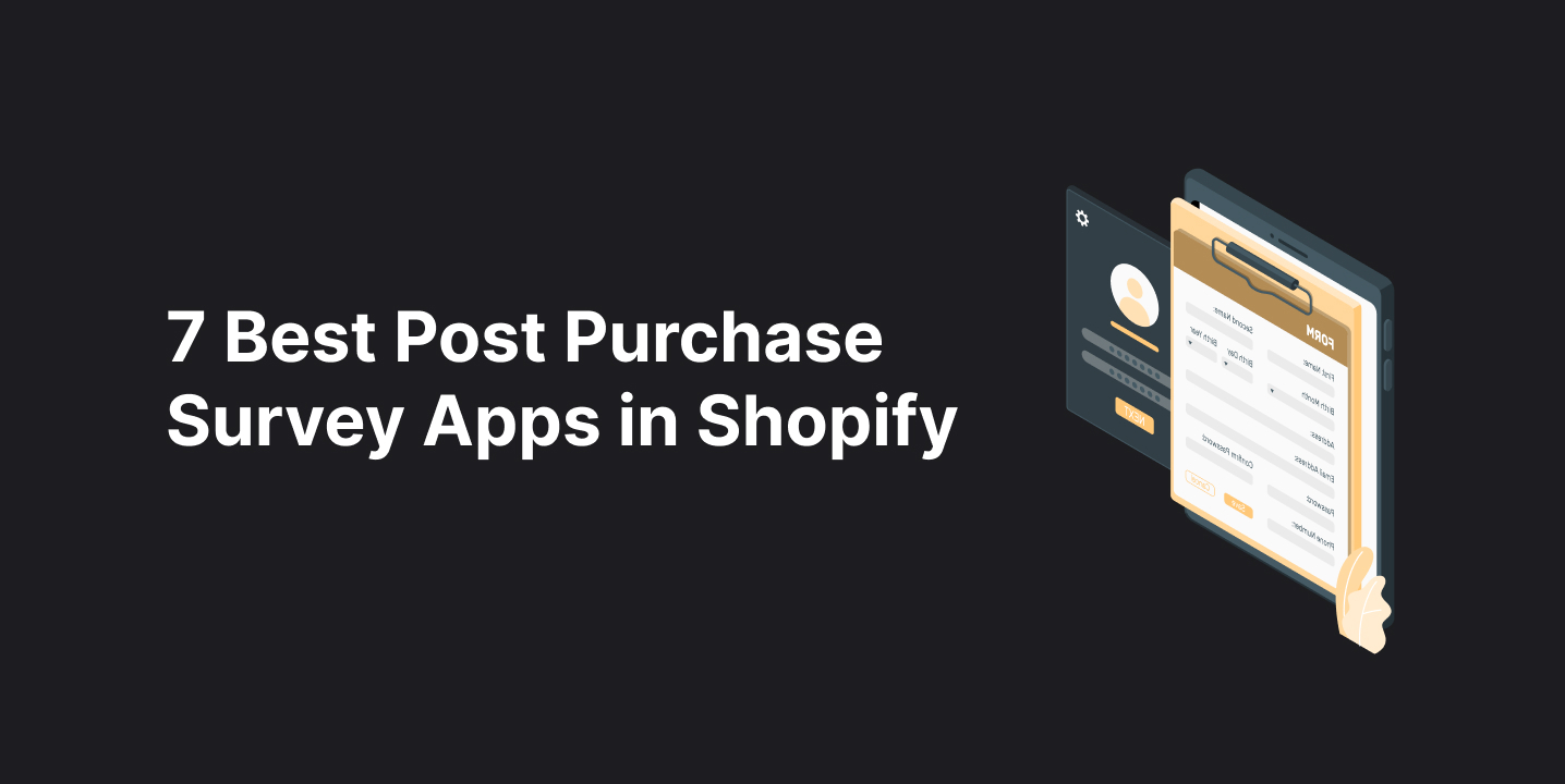 Best Post Purchase Survey Apps in Shopify