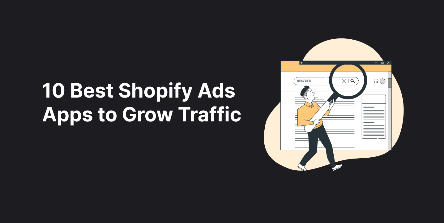 Best Shopify Ads Apps to Grow Traffic