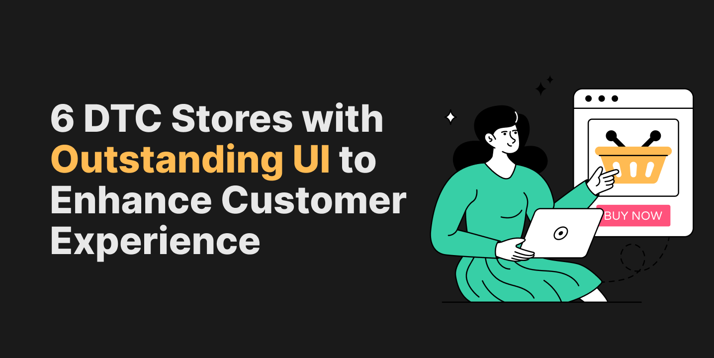 DTC Stores with Outstanding UI