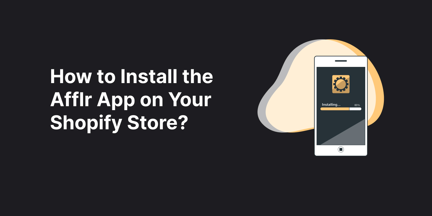 How to Install the Afflr App on Your Shopify Store