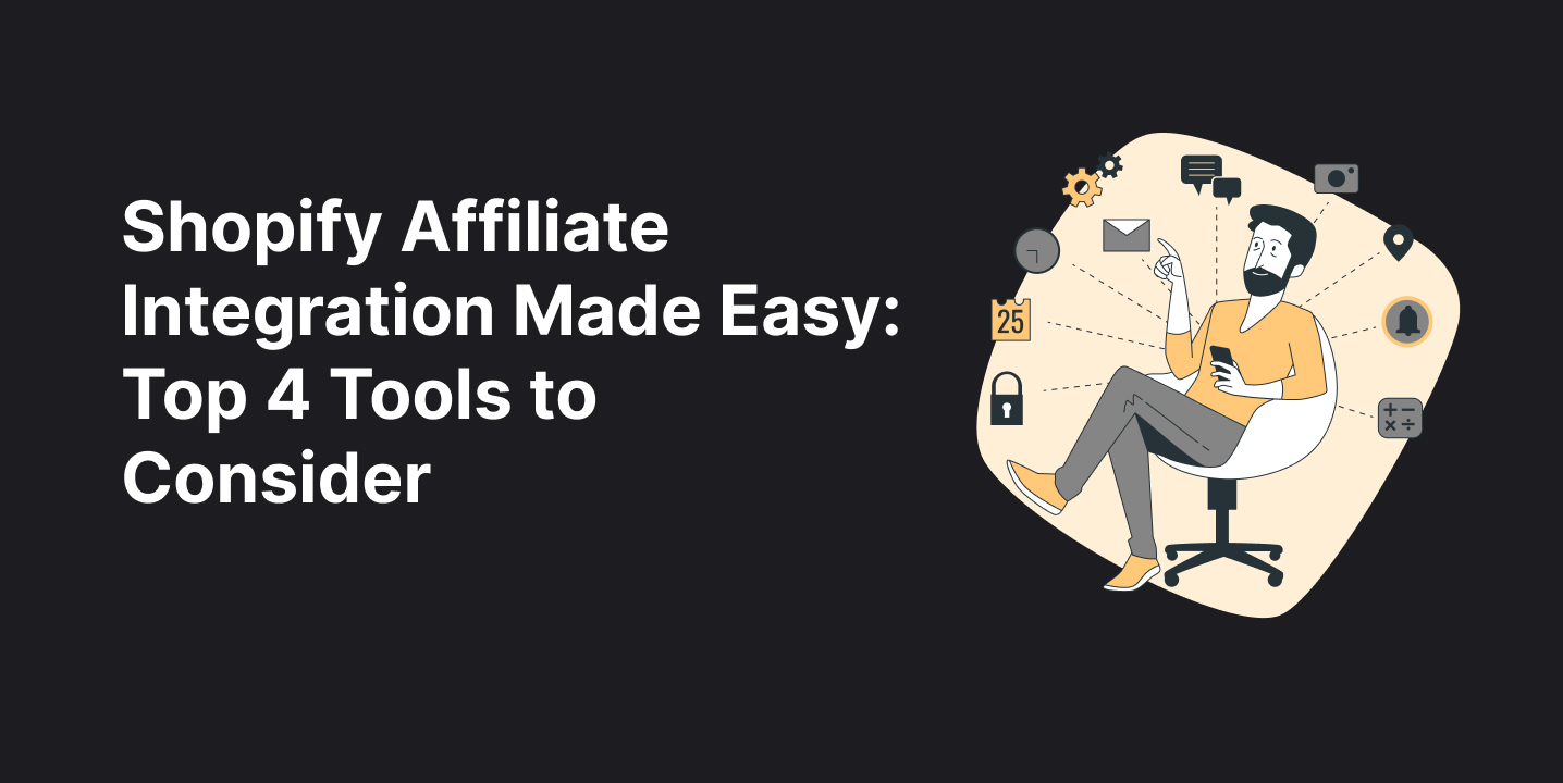 Shopify Affiliate Integration Made Easy_ Tools to Consider