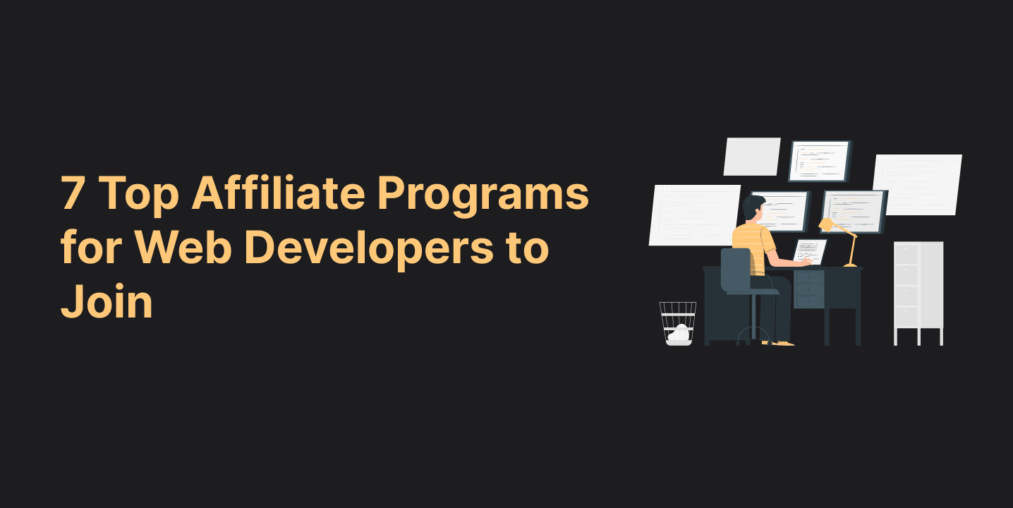 7 Top Affiliate Programs for Web Developers to Join