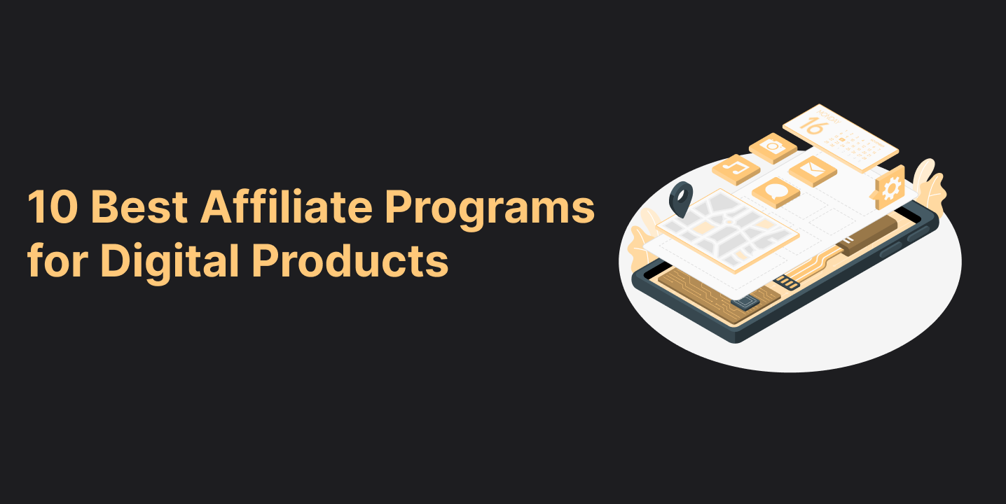 Best Affiliate Programs for Digital Products