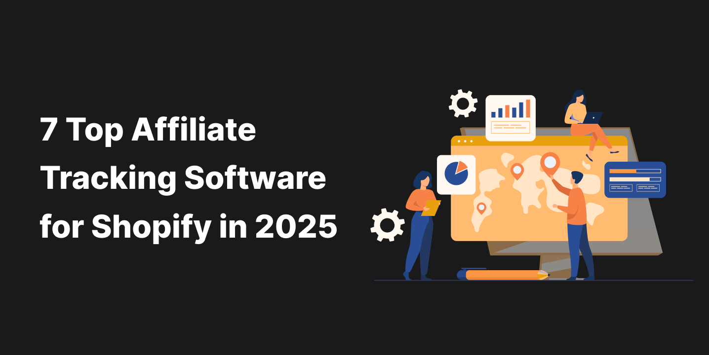 7 Top Affiliate Tracking Software for Shopify in 2025