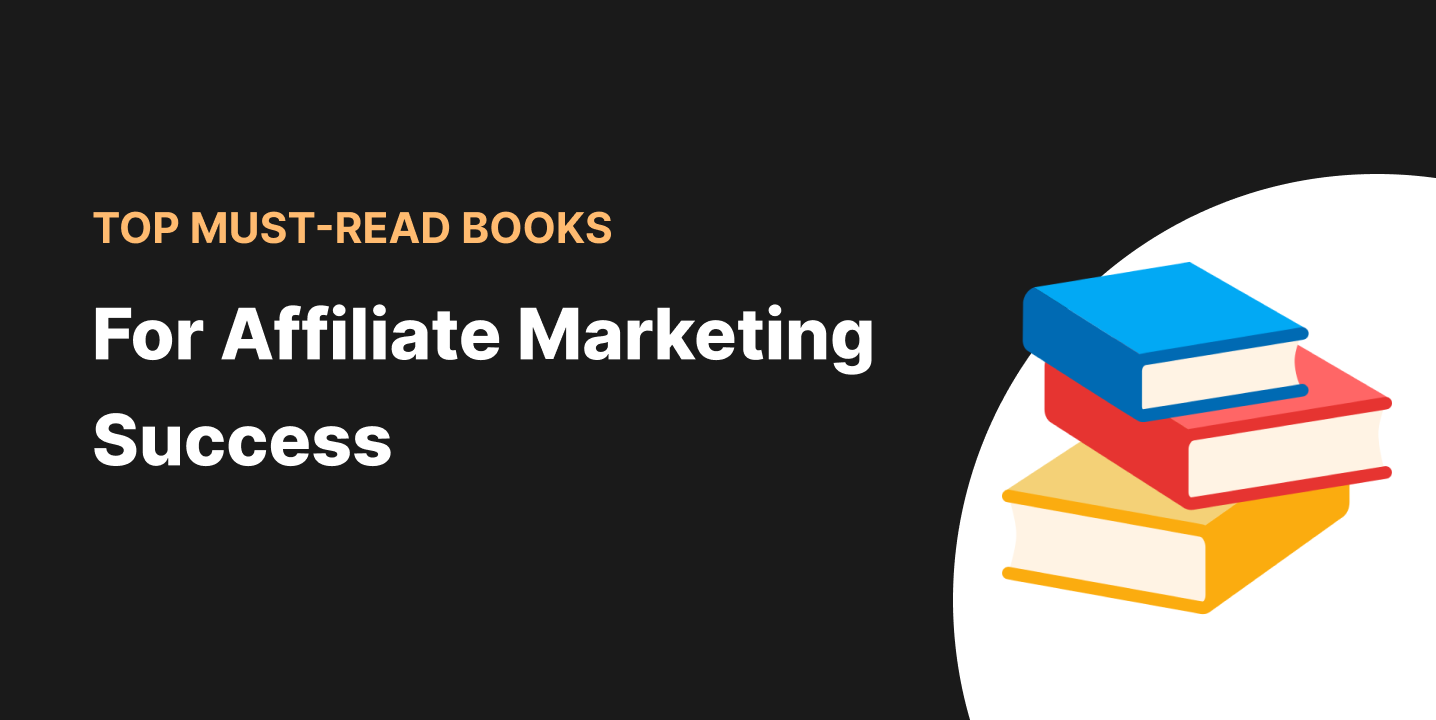 Top Must-Read Books for Affiliate Marketing Success