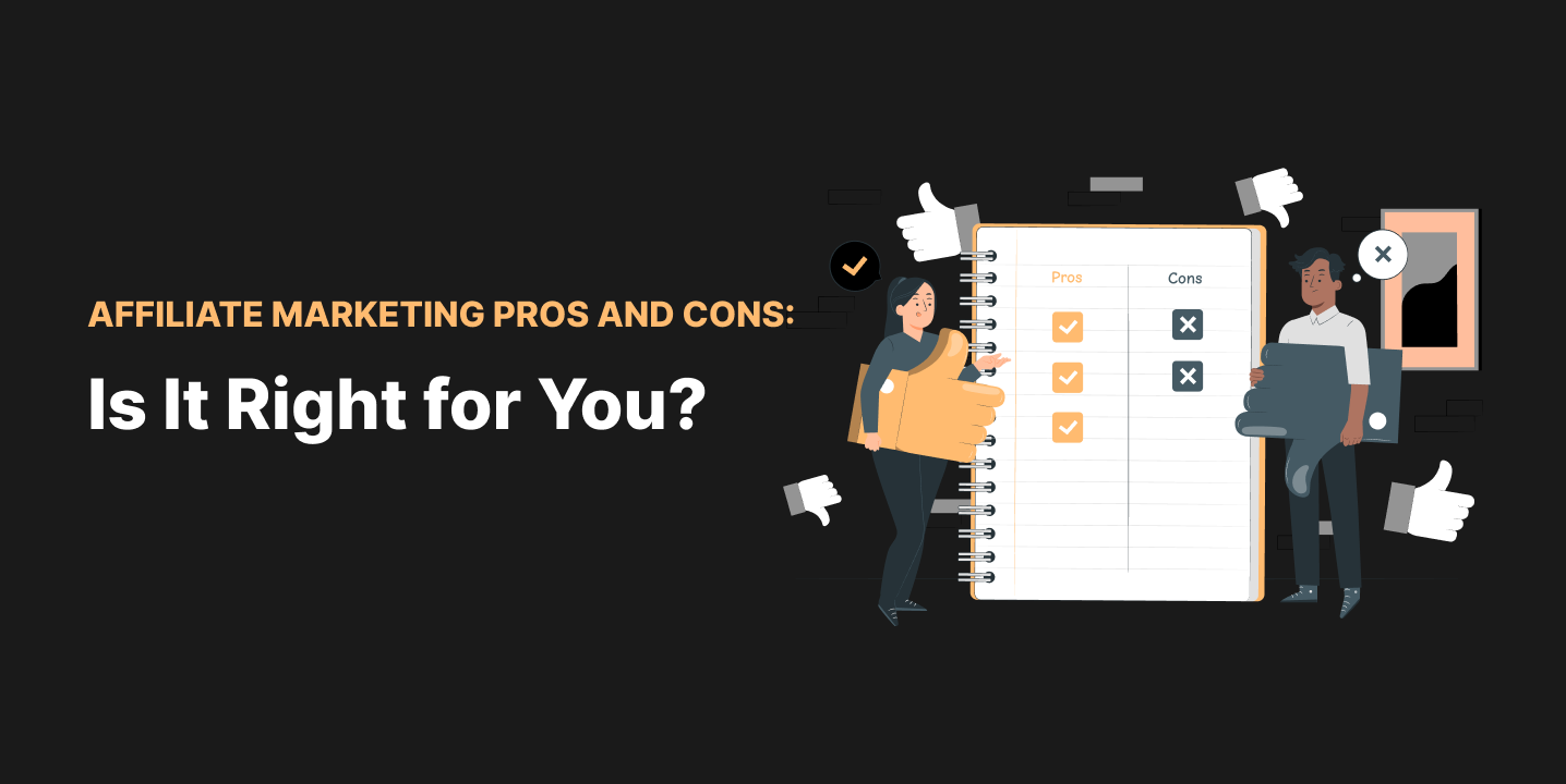 Affiliate Marketing Pros and Cons_ Is It Right for You_